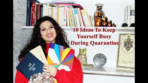 10 Ideas To Keep Yourself Busy During Quarantine Youtube