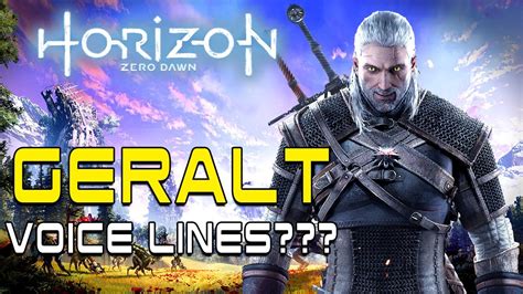Geralt Of Rivia In Horizon Zero Dawn Voice Lines Efforts YouTube