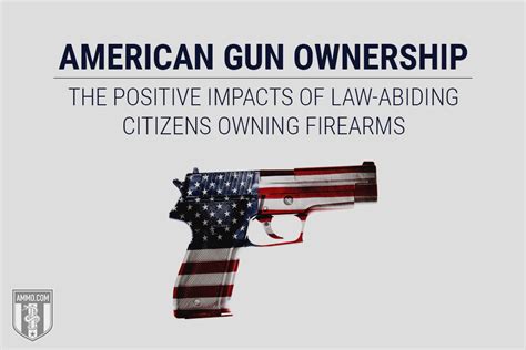 American Gun Ownership A Look At Its Positive Impact