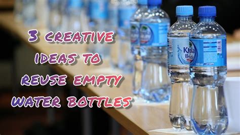 3 Amazing And Creative Ideas To Reuse Plastic Water Bottles Youtube