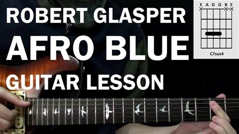 Robert Glasper Afro Blue Ft Erykah Badu Guitar Lesson Tutorial How To Play Youtube