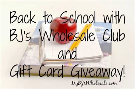 Back To School With Bjs Wholesale Club T Card Giveaway My Bjs