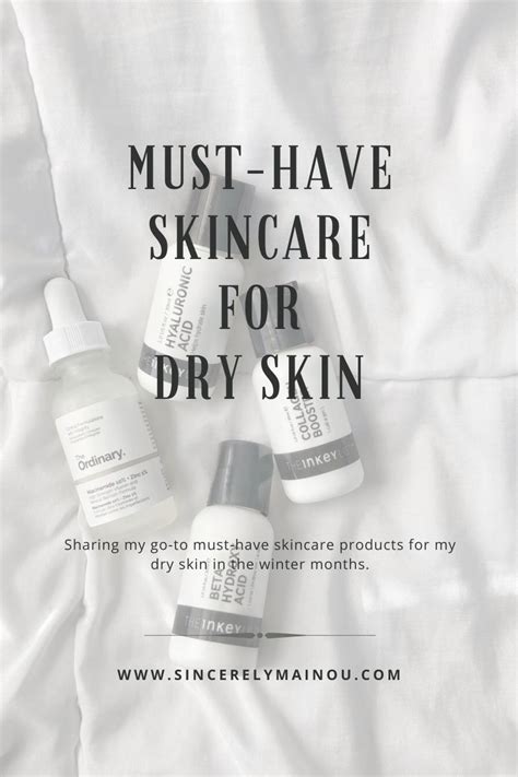 Dry Skin Skincare Must Haves For Winter Sincerely Mainou Dry Skin