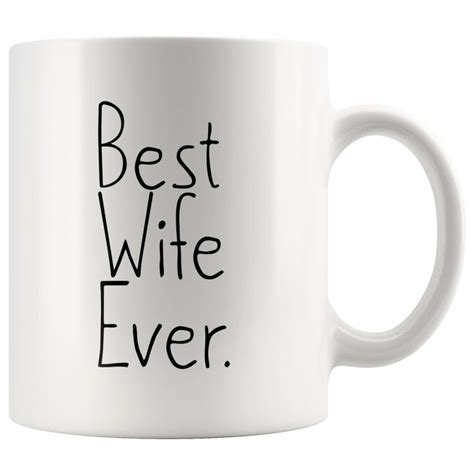 When it's combined with delicious food and. Gift for Wife Unique Wife Gift Best Wife Ever Mug ...