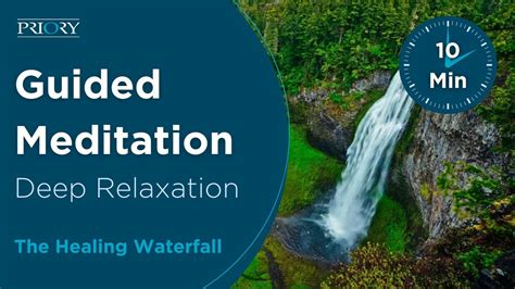 10 Minute Meditation For Relaxation The Healing Waterfall Youtube