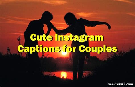 Couple Photo Captions On Instagram 125best Couple Captions For Instagramshort Cute Funny