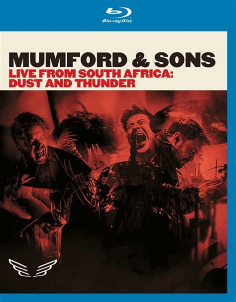 Mumford And Sons Live From South Africa Dust And Thunder