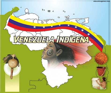 Pueblos Indígenas De Venezuela Cultura Historia Costumbres Y Tradiciones