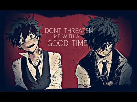 I told you time and time again: Villain Deku-Don't Threaten Me With A Good Time - YouTube