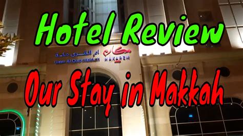 Hotel Review Hotel Near Makkah Haram Best Hotel In Makkah Makarem