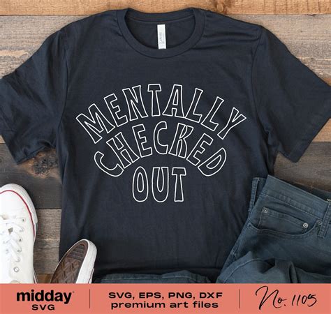 Mentally Checked Out Svg Png Dxf Eps Sarcastic Funny Svg Png Funny