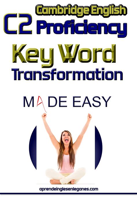 C2 Proficiency Key Word Transformation Made Easy By Diego Mendez