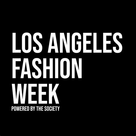 Los Angeles Fashion Week Announces Official Schedule The Society