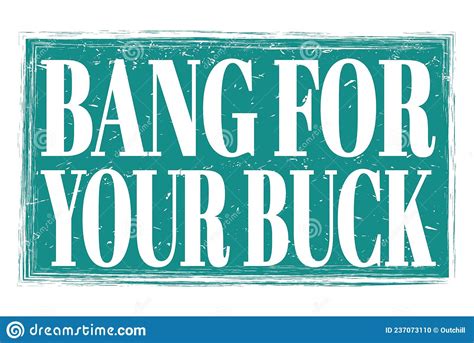 Bang For Your Buck Words On Blue Grungy Stamp Sign Stock Illustration