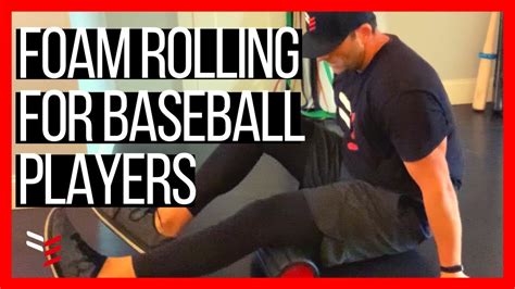 Foam Rolling For Baseball At Home Workout For Baseball Players
