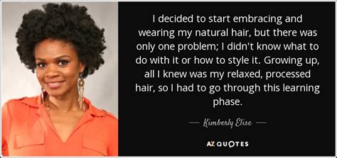 Kimberly Elise Quote I Decided To Start Embracing And Wearing My