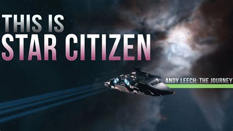 Star Citizen Trailer 2022 Andy Leech The Journey Youtube