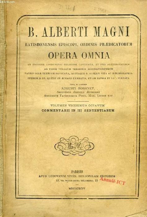 B Alberti Magni Ratisbonensis Episcopi Ordinis Praedicatorum Opera