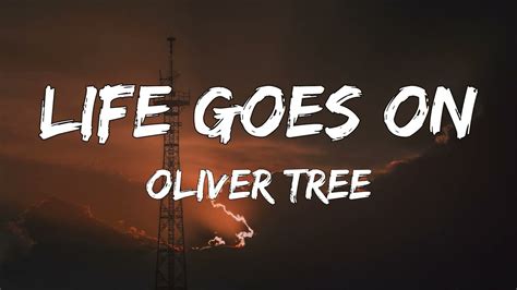 Oliver Tree Life Goes On 1 Hour Lyrics Youtube