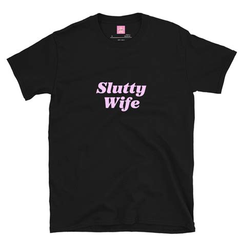 Slutty Wife Naughty T Shirt Freaky Sex Clothes Xxx Slutwear Kinky