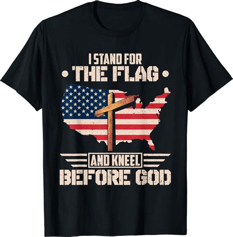 I Stand For The Flag And Kneel Before God T Shirt Clothing