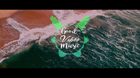 Good Vibes Music Chill Relaxing Music Lo Fi Youtube
