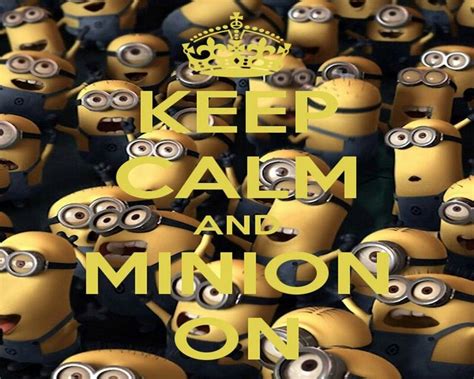 ~ ♥keep Calm And Minion On♥ ~ Keep Calm Minions Minions Minions Love