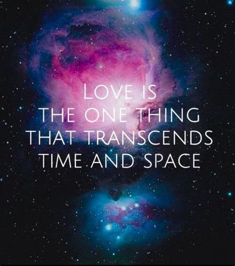 Maybe you would like to learn more about one of these? Love is the one thing that transcends time and space. | Quotes, Movie quotes, Interstellar