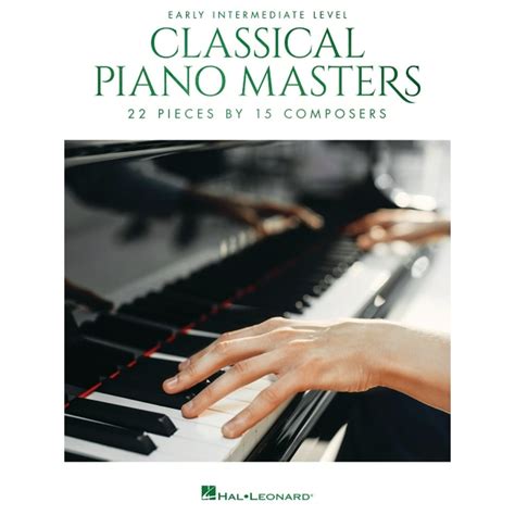 Classical Piano Masters Early Intermediate Level 22 Pieces By 15
