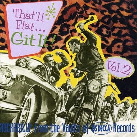 Various Artists Thatll Flat Git It Vol 2 Rockabilly From The
