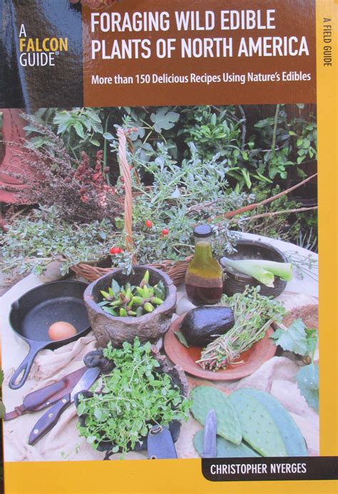 Depending on where you are, you can find crabs, clams, oysters, eels, small fish, and plenty of. FORAGING WILD EDIBLE PLANTS OF NORTH AMERICA - School of ...