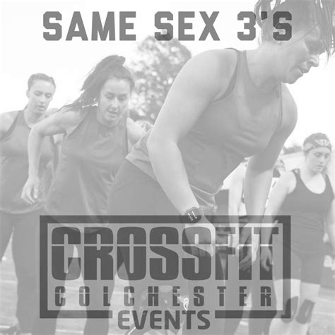 Crossfit Colchester Events Same Sex 3s Registration Powered By