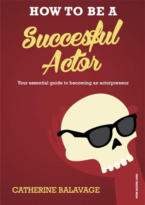 How To Be A Successful Actor Becoming An Actorpreneur Book Review Frost Magazine