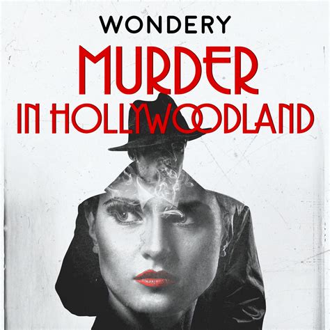 Murder In Hollywoodland Listen Via Stitcher For Podcasts