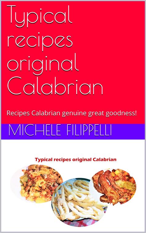 Typical Recipes Original Calabrian Recipes Calabrian Genuine Great