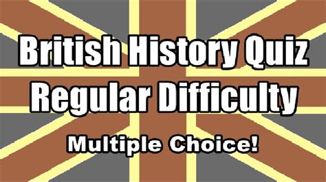 British History Quiz Regular Difficulty Youtube