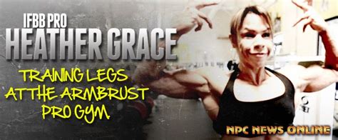Heather Grace Ifbb Physique Pro Training At Armbrust Pro Gym Npc News