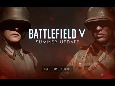 Battlefield V Official Summer Update Overview Trailer Youtube