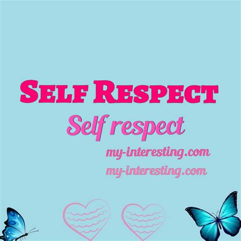 Self respect,The true meaning of self respect - my-interesting.com