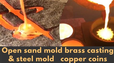 Open Sand Mold Brass Casting And Steel Mold Copper Coins Casting Copper And Brass Youtube