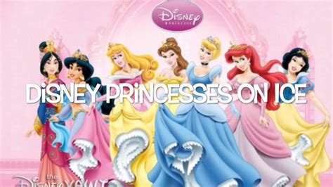 Disney Princesses On Ice Youtube