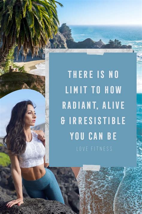 Daily Inspiration There Is No Limit To How Radiant Alive