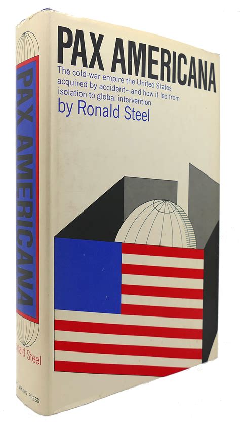 Pax Americana By Ronald Steel Hardcover 1967 First Edition First