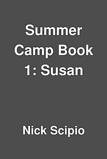 Summer Camp Book 1 Susan By Nick Scipio Librarything