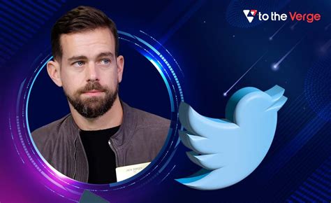 Jack Dorsey S First Tweet NFT Listed For Million Highest Bid At To The Verge