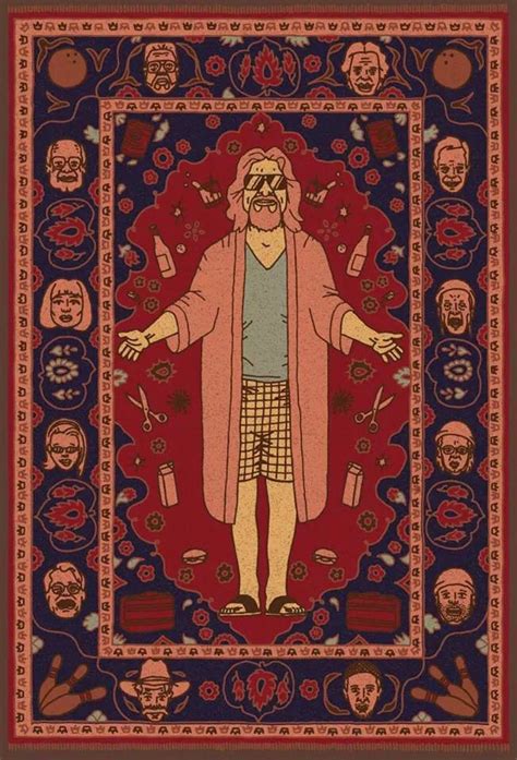 That Rug Really Ties The Room Together Does It Not The Dude The