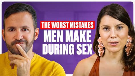 Worst Mistakes Guys Do During Sex And How To Fix Them Youtube