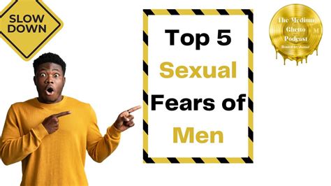 Top 5 Mens Intimate Sexual Fears Starring Sex Nerd Dr Aydrelle Collins