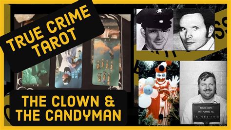 True Crime Tarot Gacy And Corll Aka The Killer Clown And The Candyman Youtube
