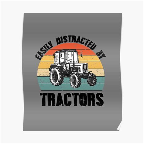 Easily Distracted By Tractors Tractor Lover Farmer Poster For Sale By Farhi Redbubble